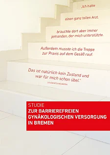 Cover zur Studie. Treppenstufen mit folgenden Zitat einer Teilnehmerin: [...]Außerdem musste ich immer die Treppe mit dem Gesäß rauf (jpg, 16.6 KB)