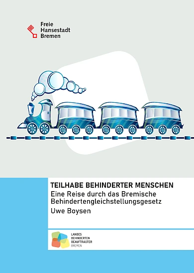 Teilhabe behinderter Menschen – Eine Reise durch das Bremische Behindertengleichstellungsgesetz von Uwe Boysen (PDF 0.5 MB)