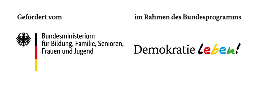 Gefördert vom Bundesministerium für Bildung, Familie, Frauen, Senioren und Jugend im Rahmen des Bundesprogramms Demokratie leben!